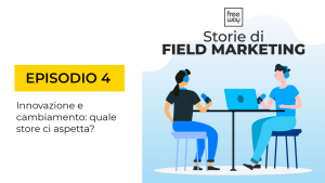 podcast 4. lo store che ci aspetta
